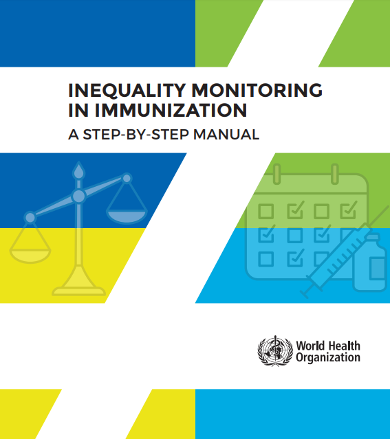 WHO Inequality Monitoring in Immunization A StepbyStep Manual